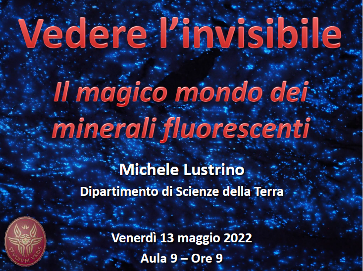 Vedere l'invisibile - Il magico mondo dei minerali fluorescenti - Michele Lustrino