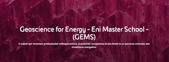 Master GEMS: Geoscience for Energy Eni Master School