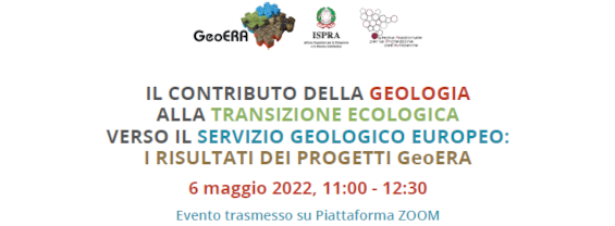Il contributo della Geologia alla Transizione Ecologica verso il Servizio Geologico Europeo: I risultati dei progetti GeoERA 