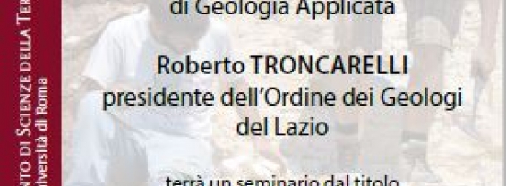 Seminario di Roberto Troncarelli - Presidente dell'Ordine dei Geologi del Lazio